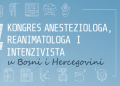 4th Congress of Anesthesiologists and Reanimatologists in Bosnia and Herzegovina